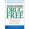 Add/Adhd Drug Free door L.A. Watson