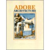 Adobe Architecture by Wilfred Stedman