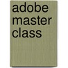 Adobe Master Class by Pamela Pfiffner