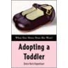 Adopting A Toddler door Denise Harris Hoppenhauer