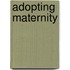 Adopting Maternity