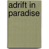 Adrift In Paradise door Shirley Thompson