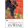 Adventures In Wine door Thom Elkjer