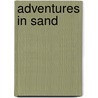 Adventures in Sand door David M. Baird
