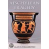 Aeschylean Tragedy door Alan H. Sommerstein