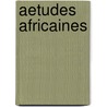 Aetudes Africaines door Poujoulat (Jean-Joseph-Francois)