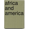 Africa and America door Alexander Crummell