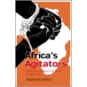 Africa's Agitators door Jonathan Derrick