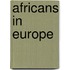 Africans In Europe