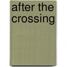 After The Crossing by Howard Johnson