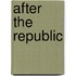 After The Republic