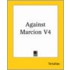 Against Marcion V4