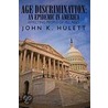 Age Discrimination by John K. Hulett