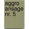 Aggro Ansage Nr. 5 by Miriam T. Timpledon