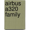 Airbus A320 Family by Unknown