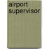 Airport Supervisor