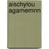 Aischylou Agamemnn