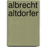 Albrecht Altdorfer door Onbekend