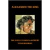 Alexander the King door Peter Messmore