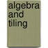 Algebra And Tiling