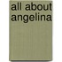 All About Angelina