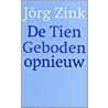 De Tien Geboden opnieuw by J. Zink