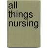 All Things Nursing door Springhouse