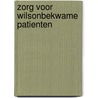 Zorg voor wilsonbekwame patienten door Henk Jochemsen
