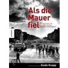 Als die Mauer fiel by Manfred Uhlenhut