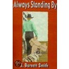 Always Standing by door Jane Burnett Smith