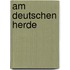 Am Deutschen Herde