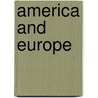 America And Europe door G.P. Putnam'S. Sons