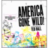 America Gone Wild! door Ted Rall