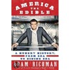 America the Edible by Adam Richman