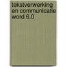Tekstverwerking en communicatie Word 6.0 door M.J.A.M. Mathijssen-Lemmens