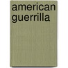 American Guerrilla door Mike Guardia