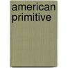 American Primitive door Mary Oliver