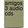 Amigos 3 Audio Cds by Vincent Everett