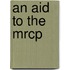 An Aid To The Mrcp