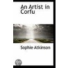 An Artist In Corfu door Sophie Atkinson