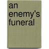 An Enemy's Funeral door Lorraine Ducksworth-Rogers