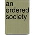 An Ordered Society