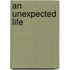 An Unexpected Life