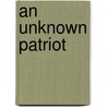 An Unknown Patriot door Frank Samuel Child