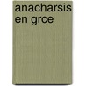 Anacharsis En Grce door Jean-Jacques Barth lemy
