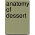 Anatomy Of Dessert