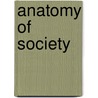 Anatomy of Society door Gilbert Cannan
