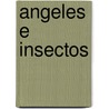 Angeles E Insectos door Antonia S. Byatt