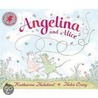 Angelina And Alice by Katharine Holabird