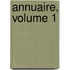 Annuaire, Volume 1